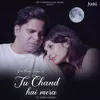 Tu Chand Hai Mera (feat. Kiana Kanika)